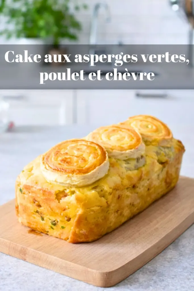Cake aux asperges vertes, poulet et chèvre recette facile et moelleuse au four