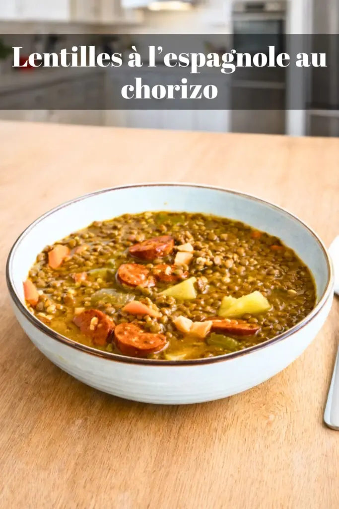 Lentilles à l’espagnole au chorizo – recette facile et savoureuse